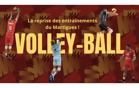La reprise au Club de Volley de Martigues !